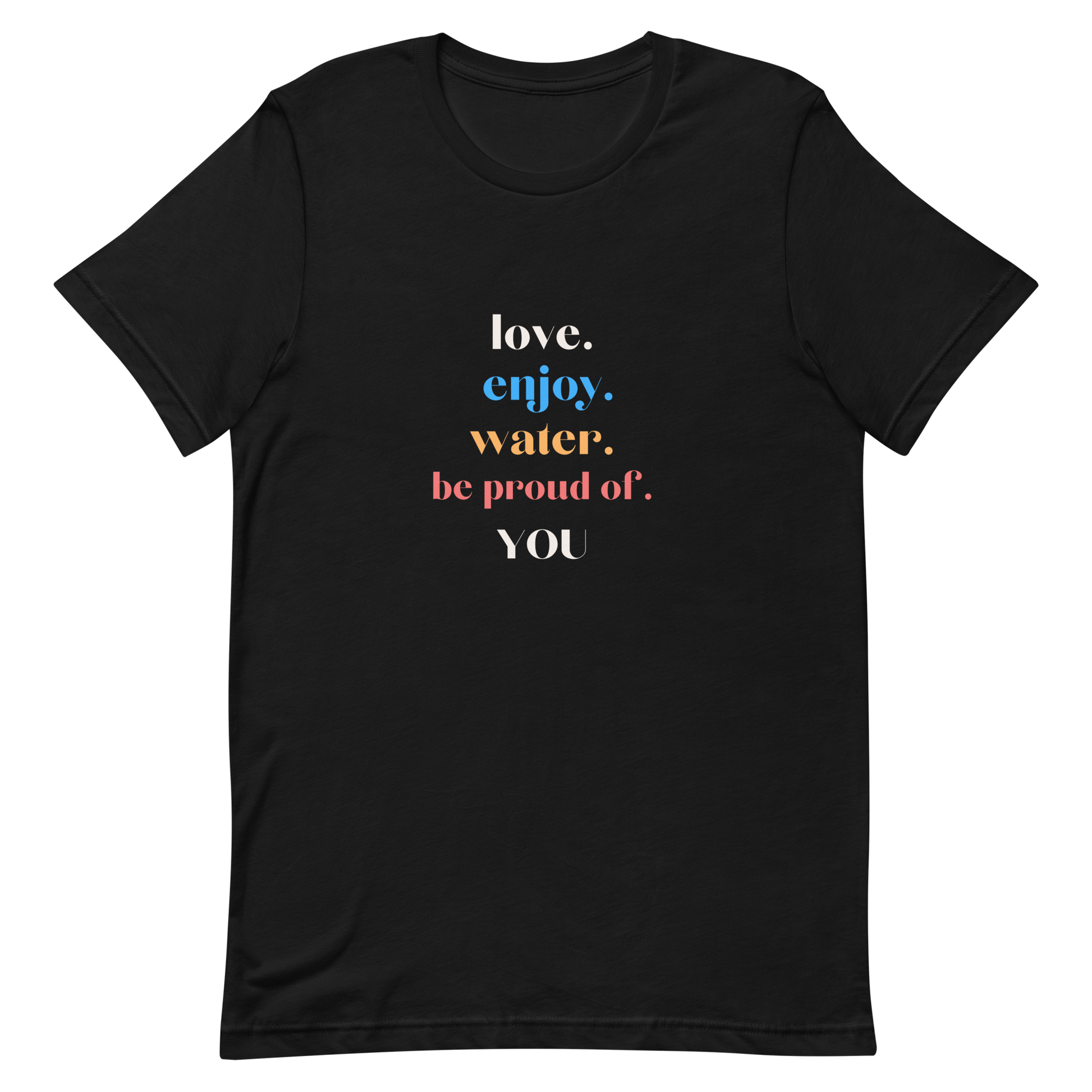 Ture Tea Tees Love, Enjoy...YOU Unisex T-shirt - True Tea Tees