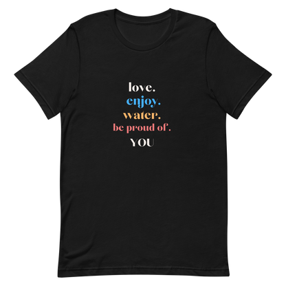 Ture Tea Tees Love, Enjoy...YOU Unisex T-shirt - True Tea Tees