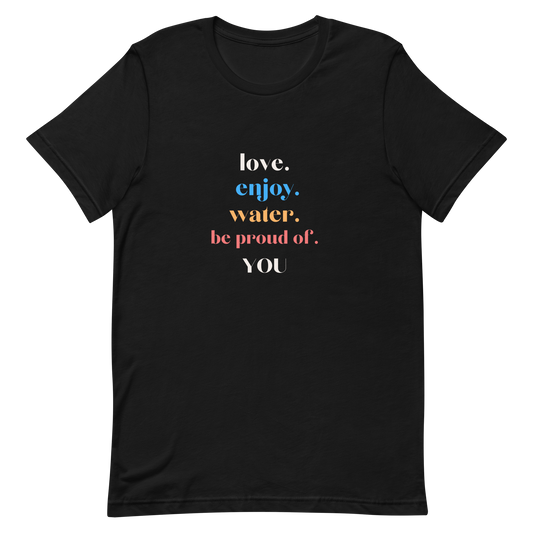 Ture Tea Tees Love, Enjoy...YOU Unisex T-shirt - True Tea Tees