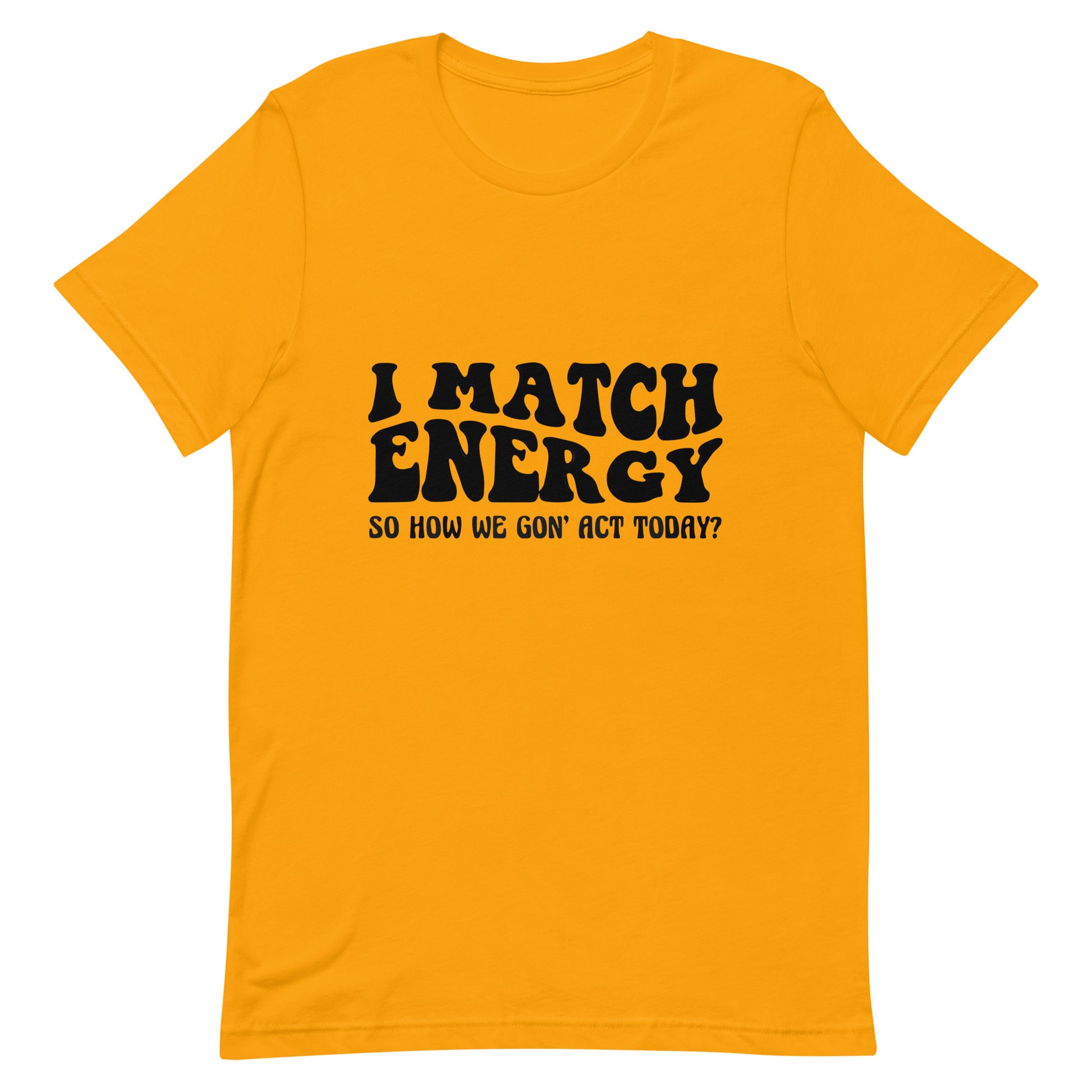 Ture Tea Tees I Match Energy Unisex T-Shirt - True Tea Tees