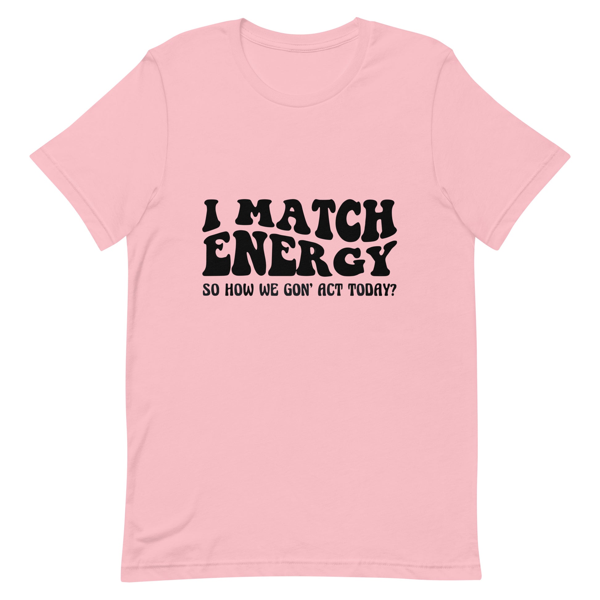 Ture Tea Tees I Match Energy Unisex T-Shirt - True Tea Tees